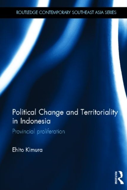 Political Change and Territoriality in Indonesia