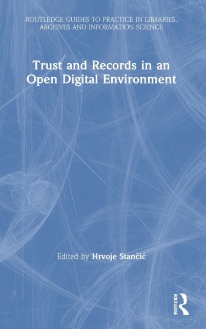 Trust and Records in an Open Digital Environment