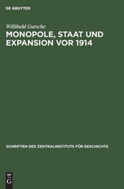 Monopole, Staat Und Expansion VOR 1914