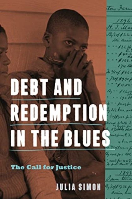 Debt and Redemption in the Blues – The Call for Justice