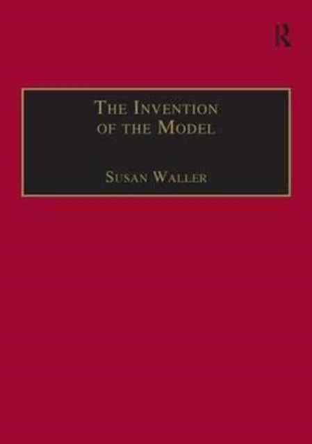 The Invention of the Model