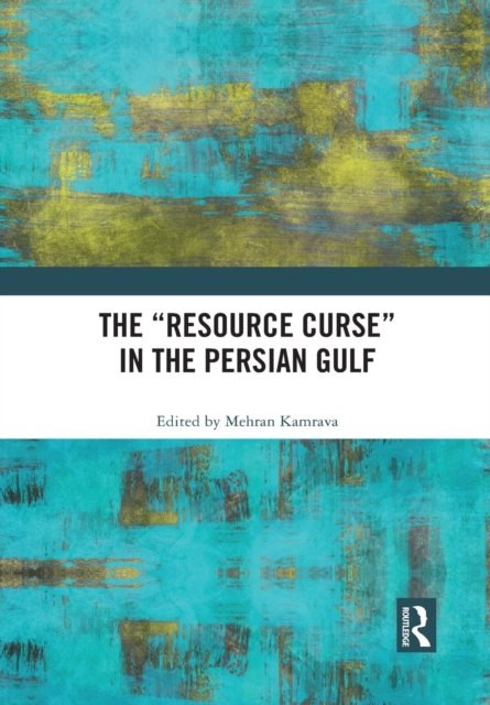 The “Resource Curse” in the Persian Gulf