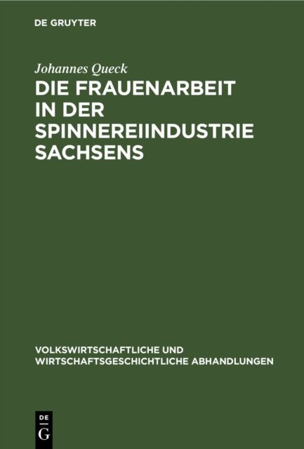Frauenarbeit in der Spinnereiindustrie Sachsens
