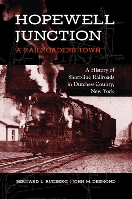 Hopewell Junction: A Railroader's Town
