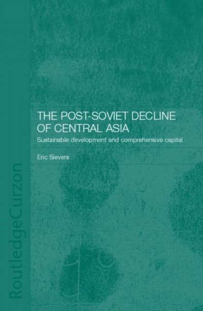 The Post-Soviet Decline of Central Asia