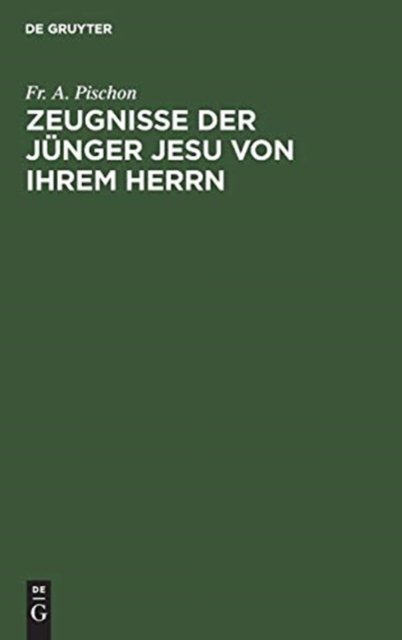 Zeugnisse Der Jünger Jesu Von Ihrem Herrn