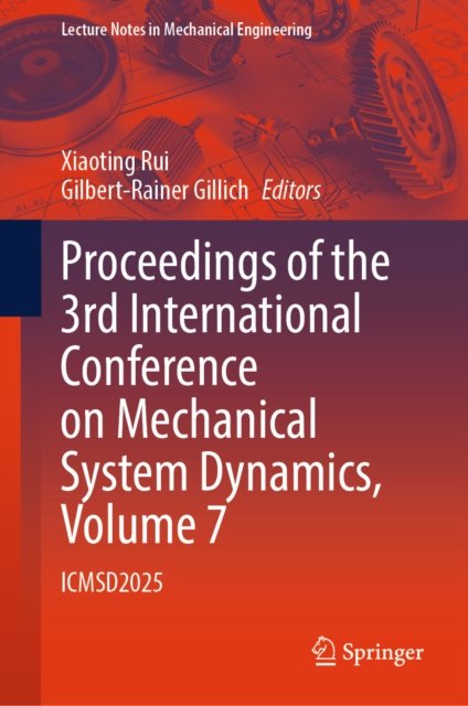 Proceedings of the 3rd International Conference on Mechanical System Dynamics, Volume 7