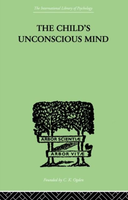 The Child''s Unconscious Mind
