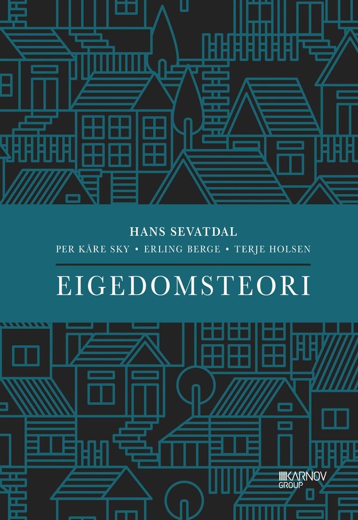 Eigedomsteori - innføring i eit samfunnsvitskapeleg teoritilfang for utøving av eigedomsfag
