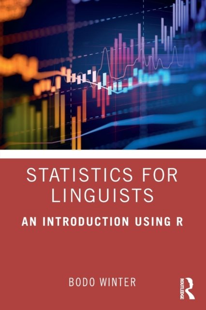 Statistics for Linguists: An Introduction Using R