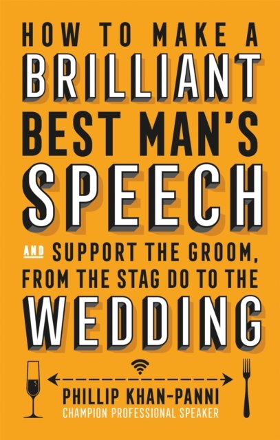 How To Make a Brilliant Best Man''s Speech