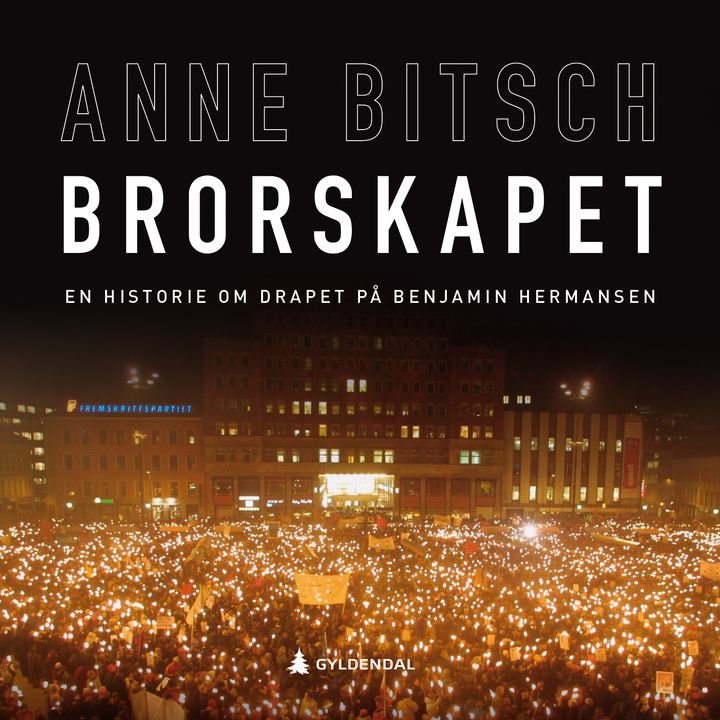 Brorskapet - en historie om drapet på Benjamin Hermansen