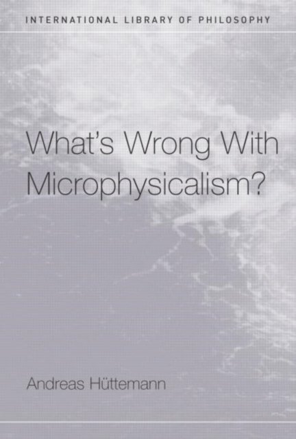 What''s Wrong With Microphysicalism?