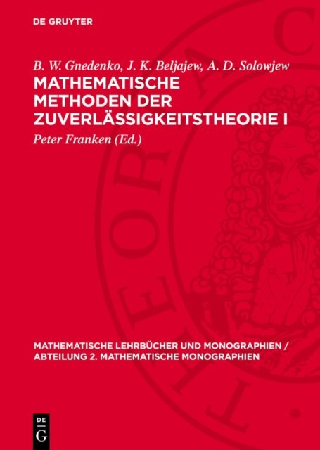 Mathematische Methoden Der Zuverlassigkeitstheorie I