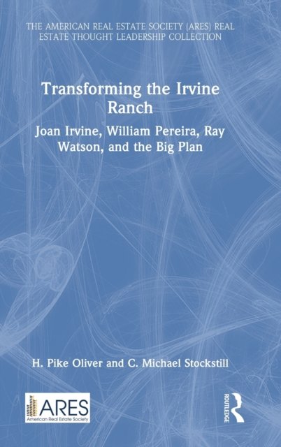 Transforming the Irvine Ranch