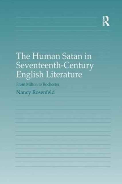 The Human Satan in Seventeenth-Century English Literature