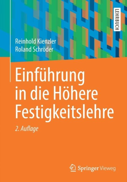 Einführung in die Höhere Festigkeitslehre