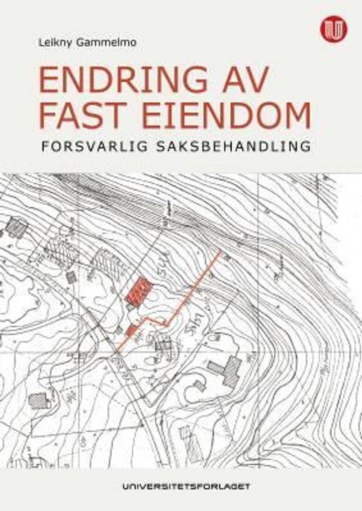 Endring av fast eiendom - forsvarlig saksbehandling