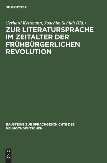 Zur Literatursprache Im Zeitalter Der Fruhburgerlichen Revolution