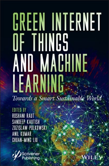 Green Internet of Things and Machine Learning – Towards a Smart Sustainable World