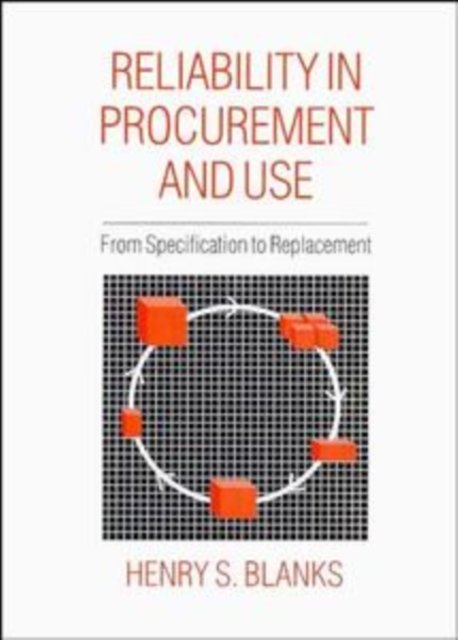 Reliability in Procurement & Use – From Specification to Replacement
