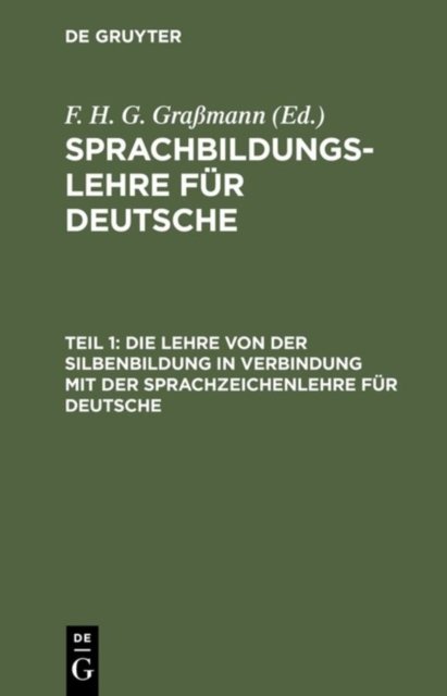 Die Lehre Von Der Silbenbildung in Verbindung Mit Der Sprachzeichenlehre Fur Deutsche