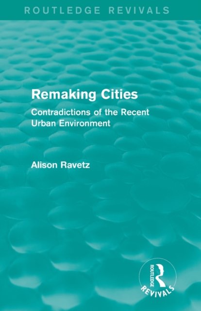 Remaking Cities (Routledge Revivals)