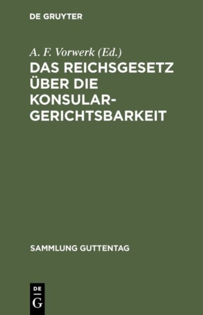 Das Reichsgesetz uber die Konsulargerichtsbarkeit