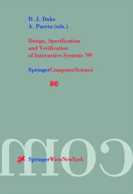 Design, Specification and Verification of Interactive Systems ''99