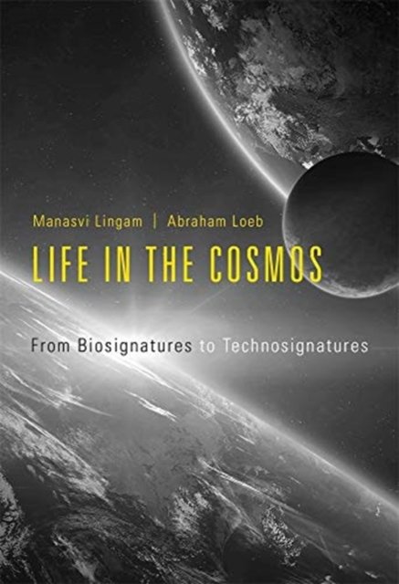 Life in the Cosmos – From Biosignatures to Technosignatures
