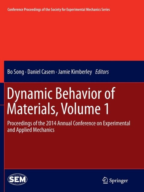 Dynamic Behavior of Materials, Volume 1
