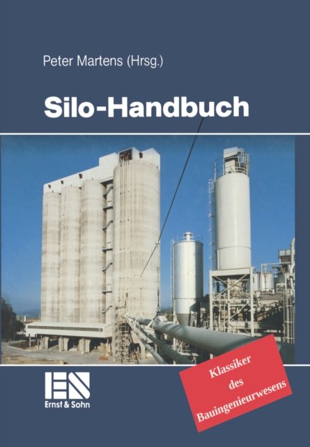 Silo–Handbuch – Klassiker des Bauingenieurwesens