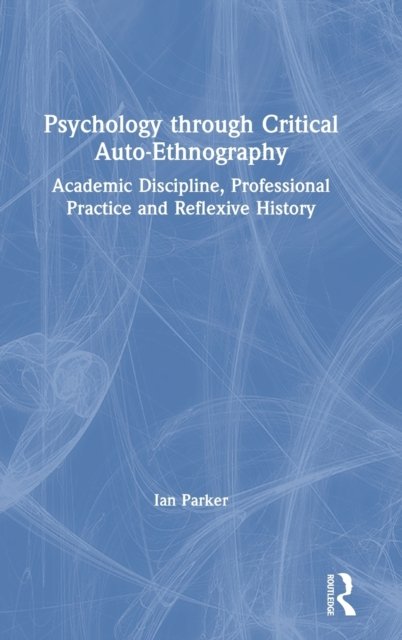 Psychology through Critical Auto-Ethnography
