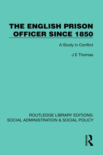 The English Prison Officer Since 1850