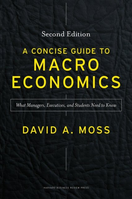 A Concise Guide to Macroeconomics, Second Edition