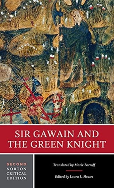 Sir Gawain and the Green Knight – A Norton Critical Edition