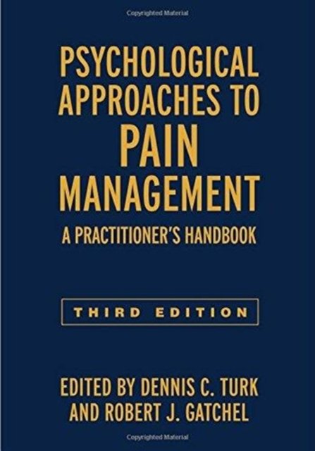 Psychological Approaches to Pain Management, Third Edition