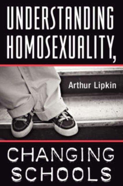 Understanding Homosexuality, Changing Schools