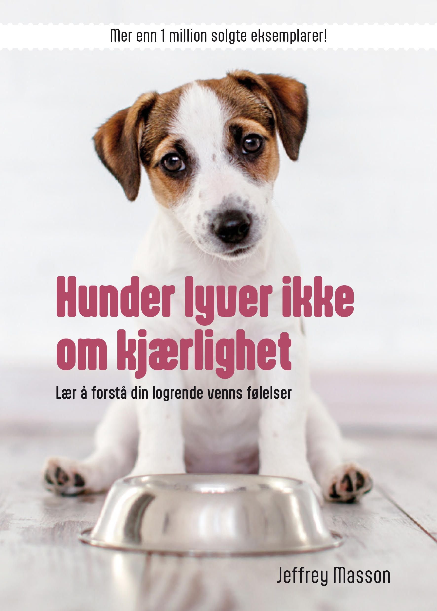 Hunder lyver ikke om kjærlighet - lær og forstå din logrende venn
