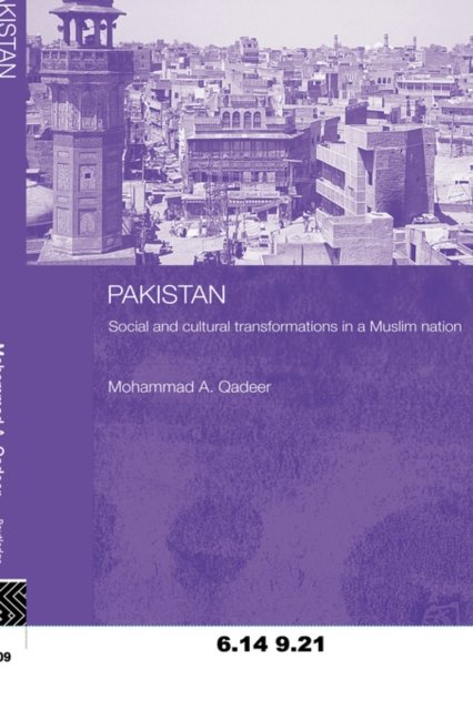 Pakistan - Social and Cultural Transformations in a Muslim Nation