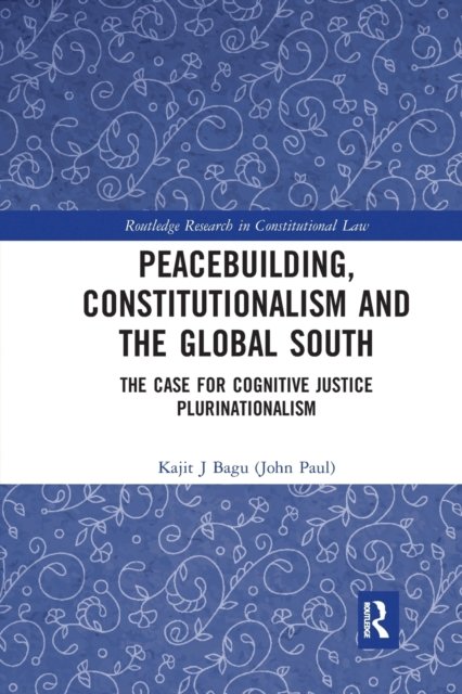 Peacebuilding, Constitutionalism and the Global South