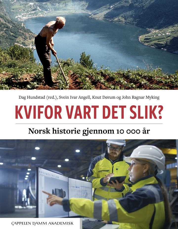 Kvifor vart det slik? - norsk historie gjennom 10 000 år