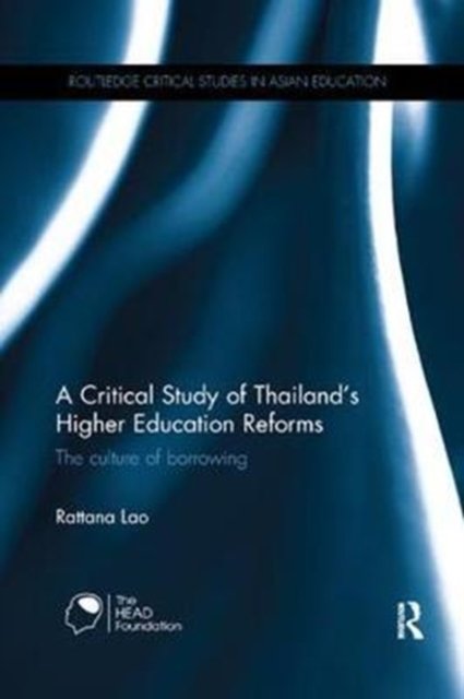 A Critical Study of Thailand?s Higher Education Reforms