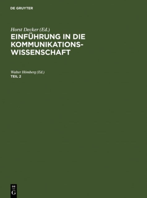Einfuhrung in Die Kommunikationswissenschaft. Teil 2