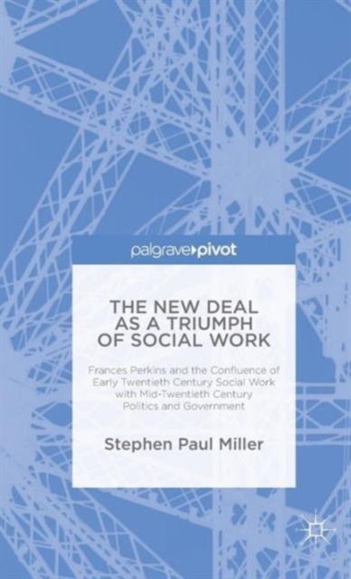 The New Deal as a Triumph of Social Work