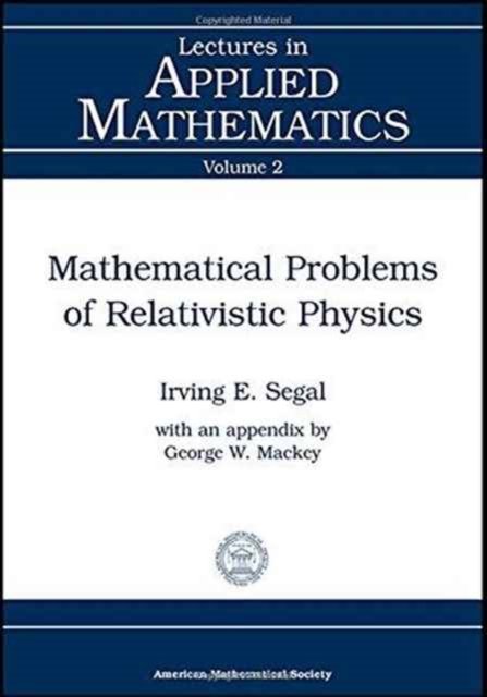 Mathematical Problems of Relativistic Physics