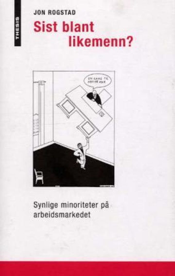 Sist blant likemenn? - synlige minoriteter på arbeidsmarkedet
