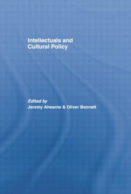 Intellectuals and Cultural Policy