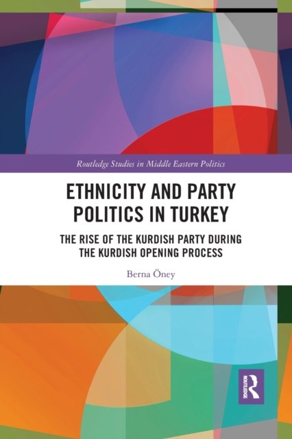 Ethnicity and Party Politics in Turkey