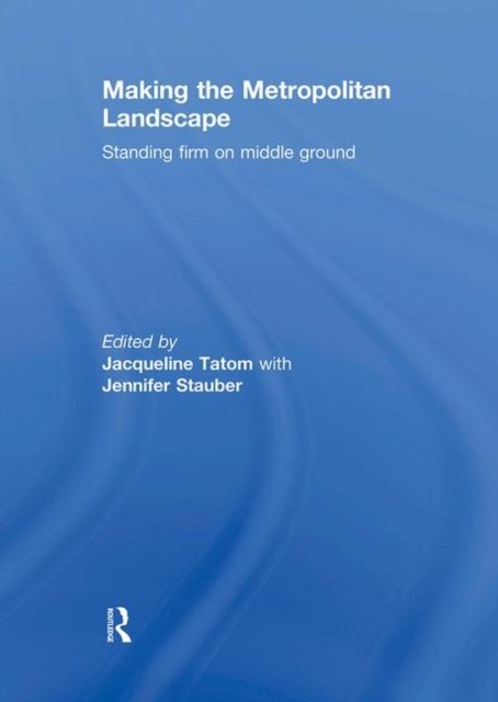 Making the Metropolitan Landscape